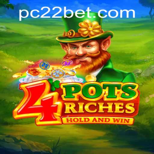 4potsriches: Dive into the World of Thrilling Rewards with 22bet